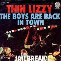 Thin Lizzy : The Boys Are Back in Town - Jailbreak